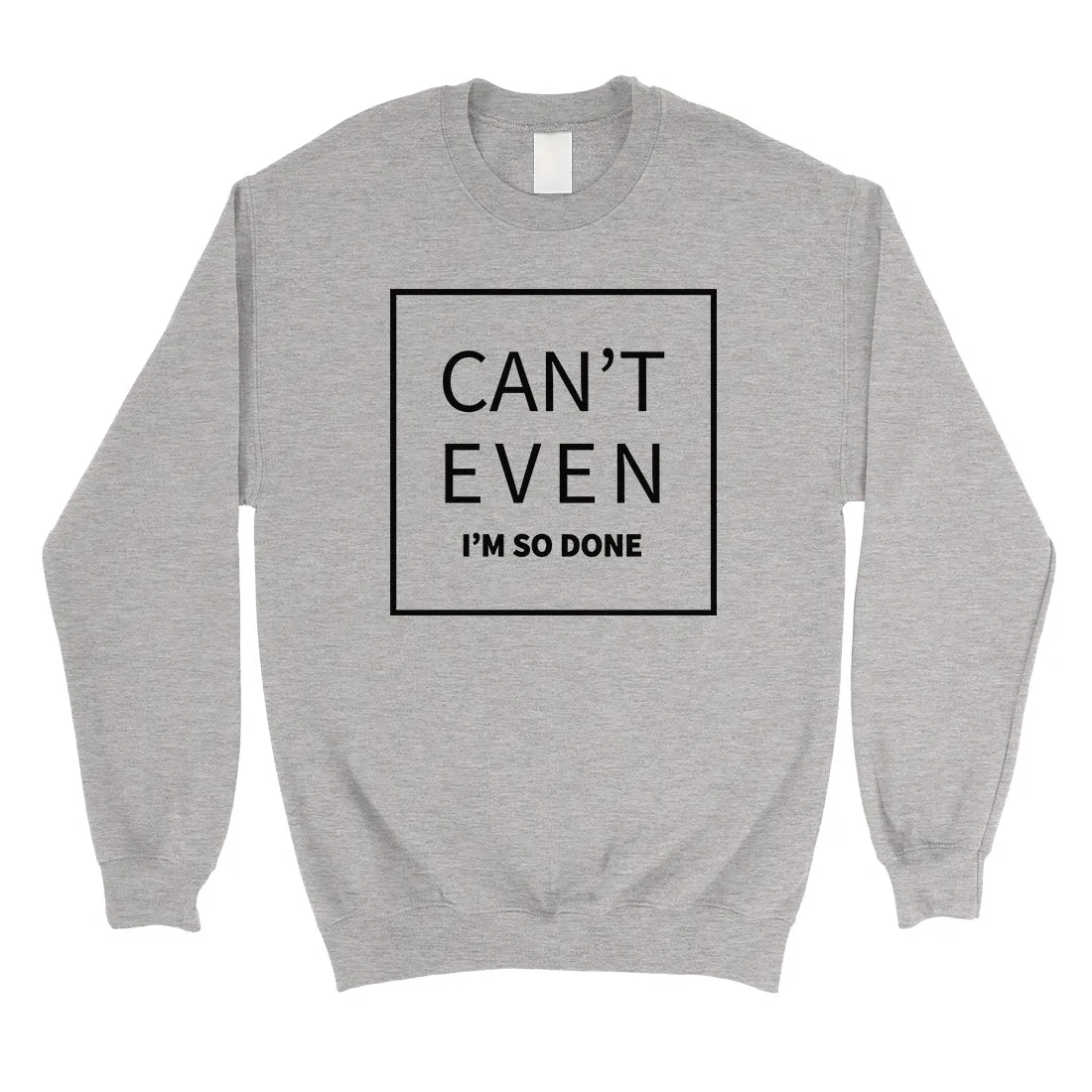 365 Printing I'm So Done Unisex Funny Saying Sweatshirt Winter Birthday Gift