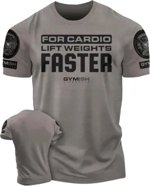 for Cardio Lift Weights Faster Workout T-Shirt for Men, Cool Gym Shirts