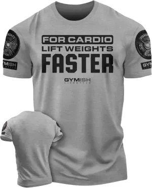 for Cardio Lift Weights Faster Workout T-Shirt for Men, Cool Gym Shirts