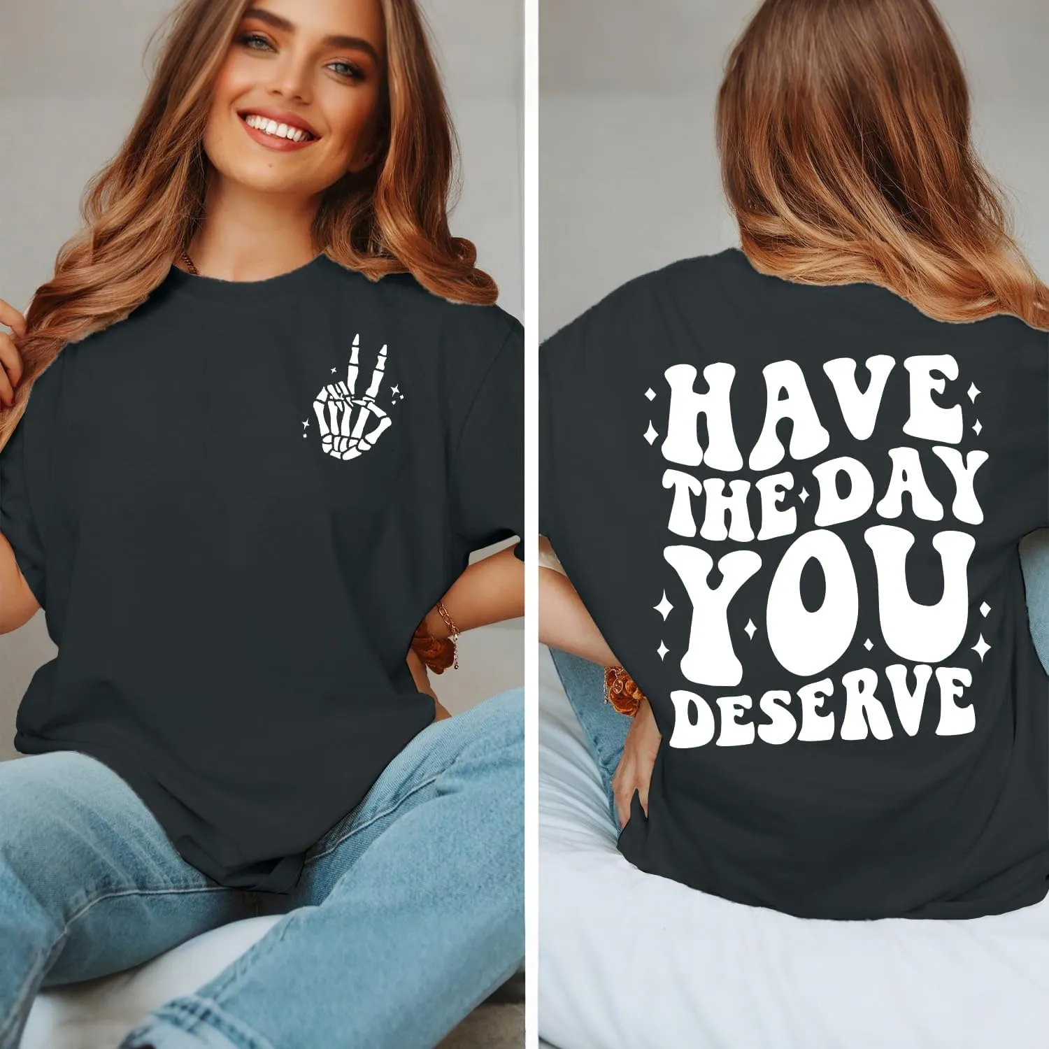 Graphic Tshirts for Women: Have The Day You Deserve Shirt Funny Skeletons Shirts Casual Graphic Tees Tops