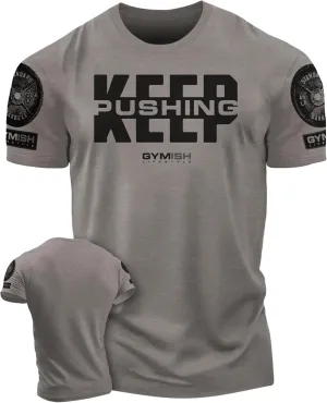 Gymish Lifestyle Keep Pushing Inspirational Gym Shirt to Push Your Self Workout Tshirt