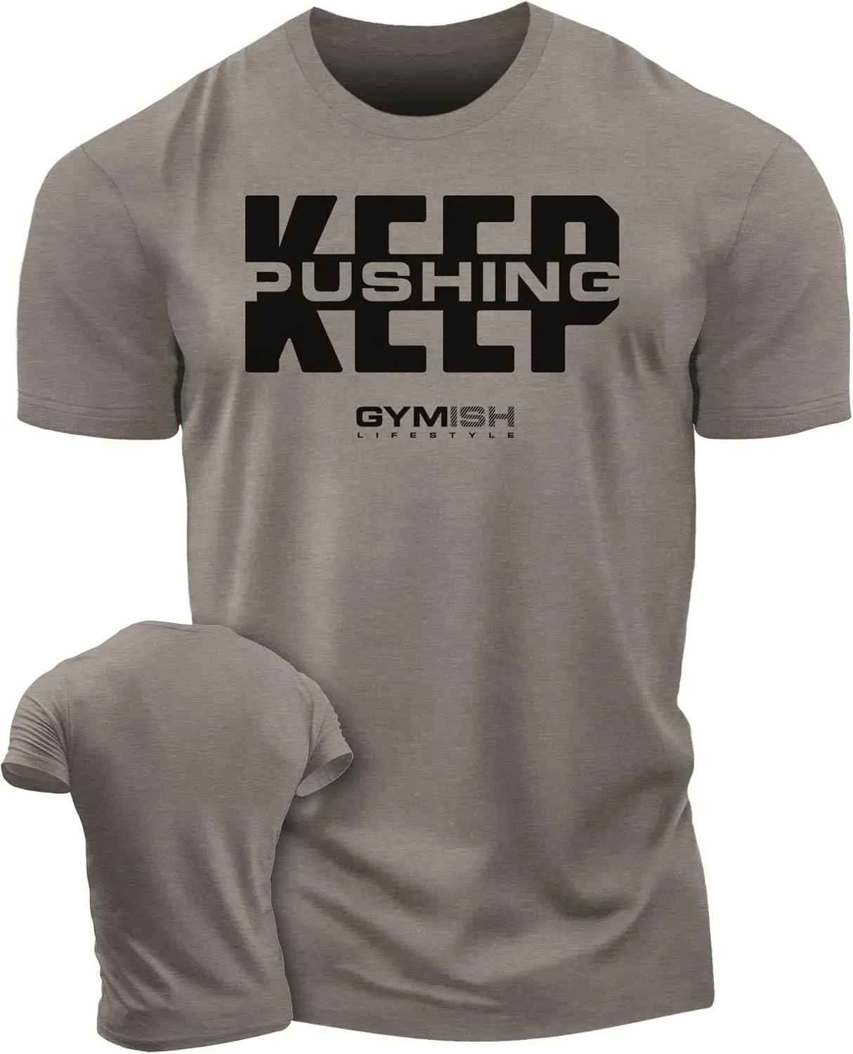 Gymish Lifestyle Keep Pushing Inspirational Gym Shirt to Push Your Self Workout Tshirt