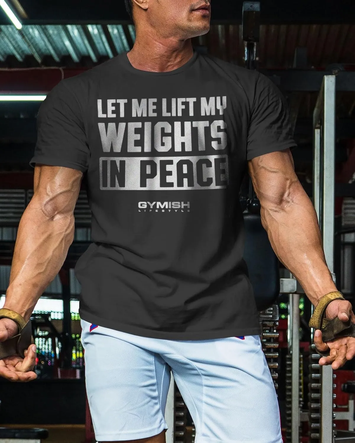 Gymish Lifestyle Let Me Lift My Weights in Peace Gym Work Out Lifting T-Shirt