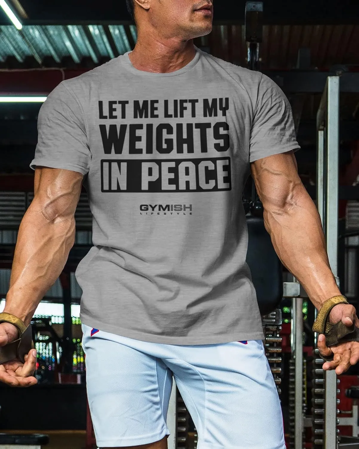 Gymish Lifestyle Let Me Lift My Weights in Peace Gym Work Out Lifting T-Shirt