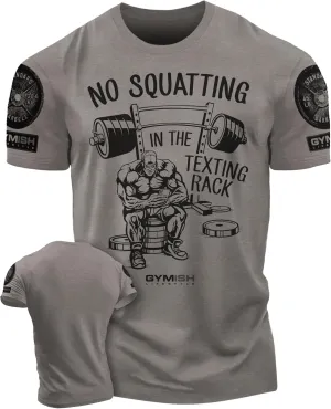 No Squatting in The Texting Rack Workout Motivation for Gym Men Tshirt