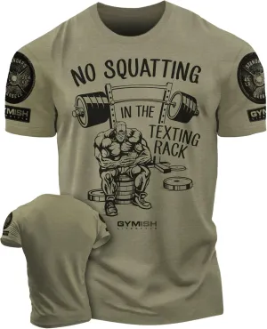No Squatting in The Texting Rack Workout Motivation for Gym Men Tshirt