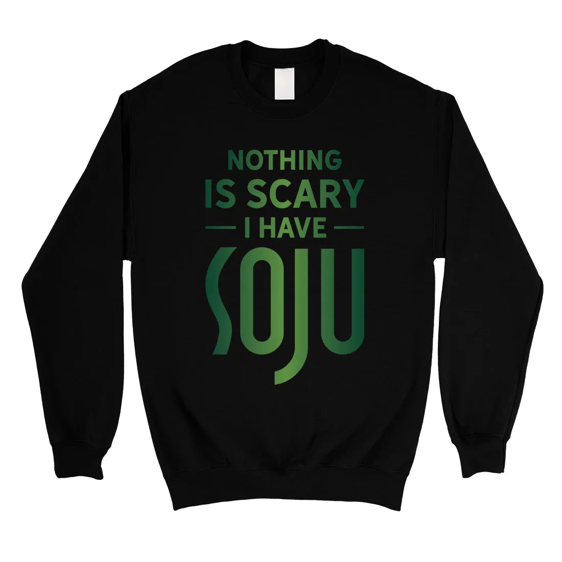 Nothing Scary Soju Unisex Crewneck Sweatshirt Silly Amusing Great