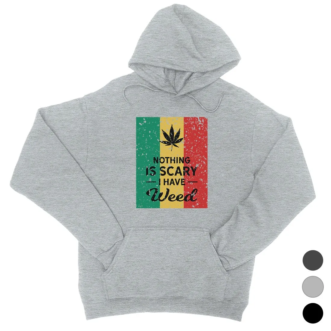 Nothing Scary Weed Unisex Pullover Hoodie Radical Great Halloween