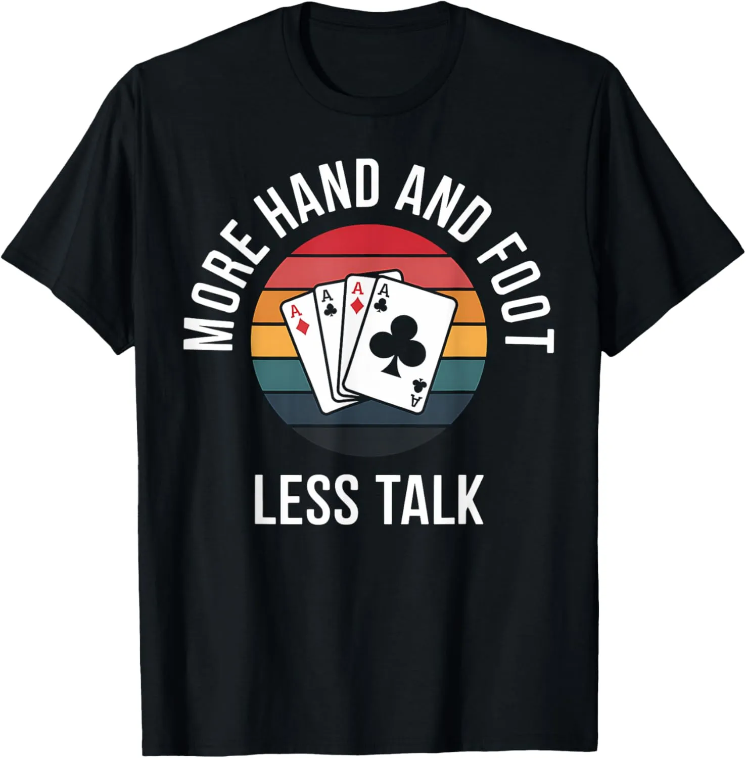 Poker Player More Hand And Foot Less Vintage Sunset T-Shirt