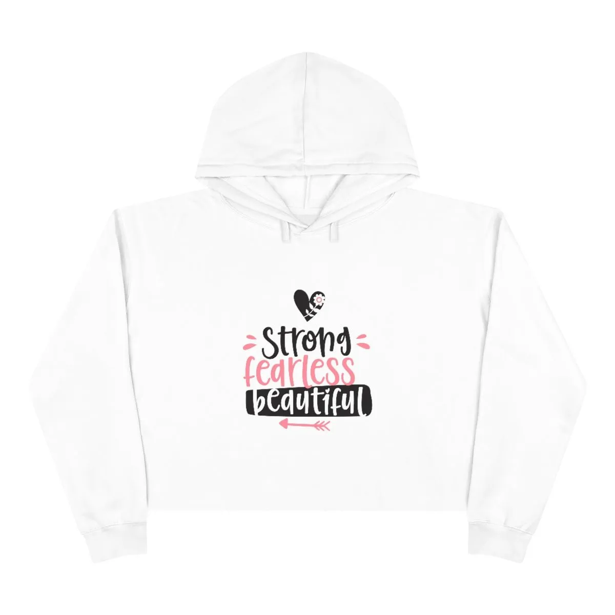 Strong Fearless Beautiful Crop Hoodie