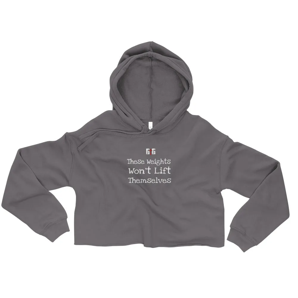 These Weights Ladies Crop Hoodies