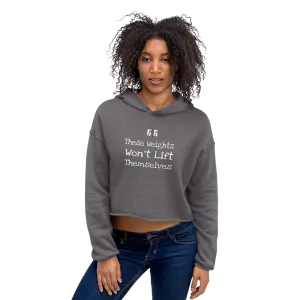 These Weights Ladies Crop Hoodies
