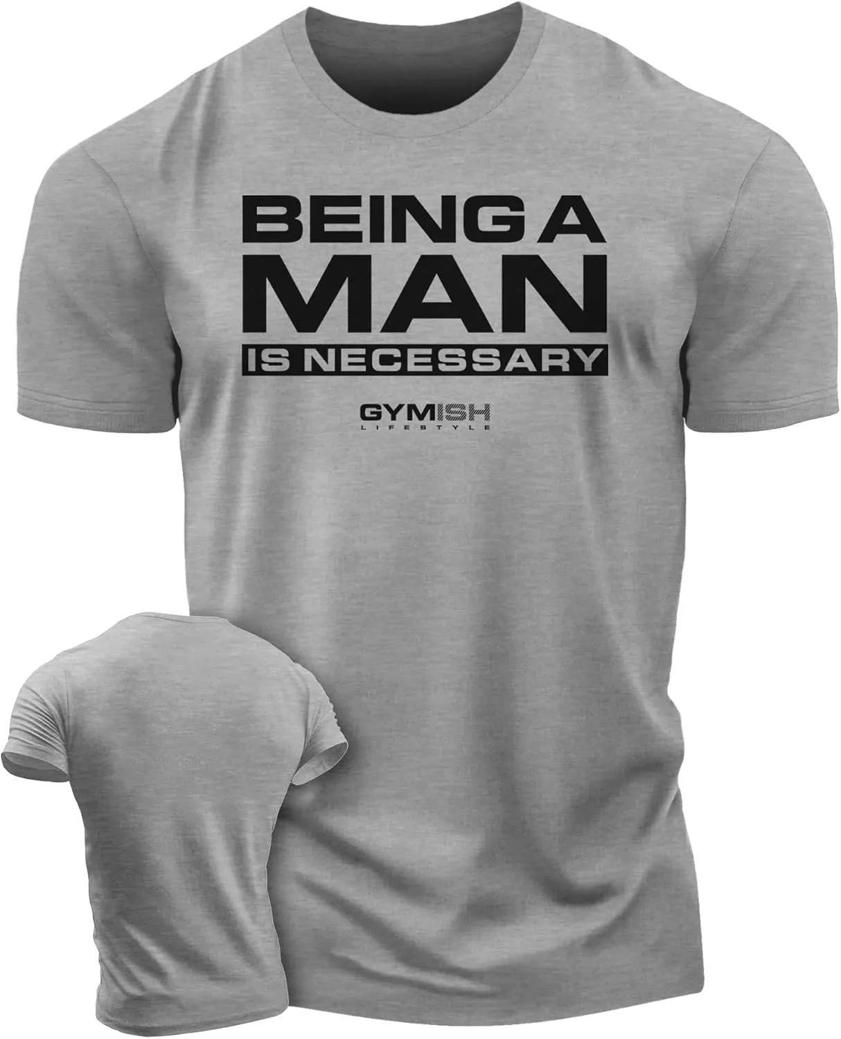 Workout Shirts for Men, Being A Man is Necessary Gym Shirt, Funny Lifting T-Shirt (Being A Man is Necessary)