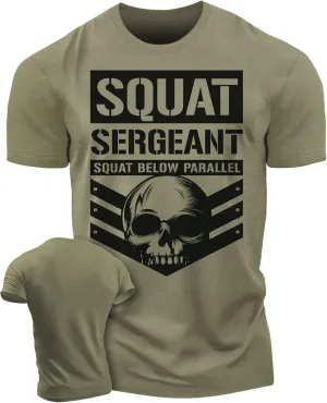 Workout Shirts for Men, Squat Sergeant Squat Below Parallel Gym Shirt, Funny Lifting T-Shirt