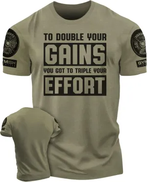Workout Shirts for Men, to Double Your Gains Triple Your Effort Gym Shirt, Funny Lifting T-Shirt